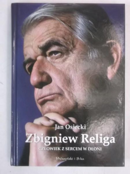 Zbigniew Religa. Człowiek z sercem w dłoni