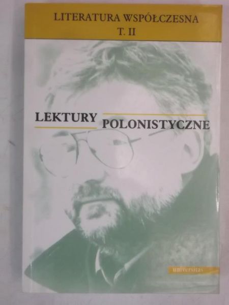 Lektury polonistyczne. Literatura współczesna, tom II