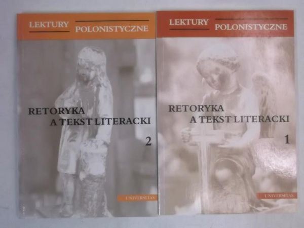 Niedźwiedź Jakub (red.) - Retoryka a tekst literacki, tom I-II