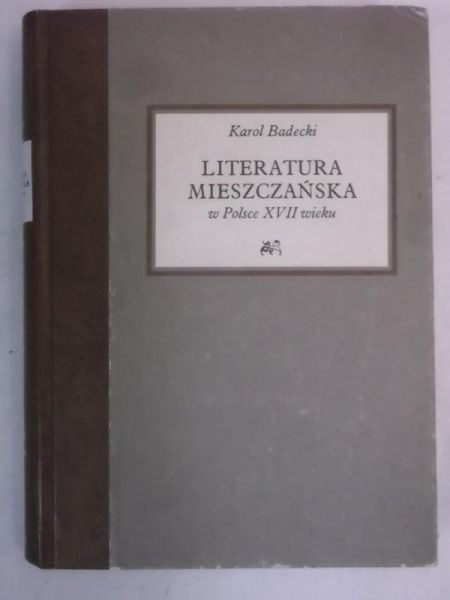 Literatura mieszczańska w Polsce XVII wieku, reprint z 1925 r.