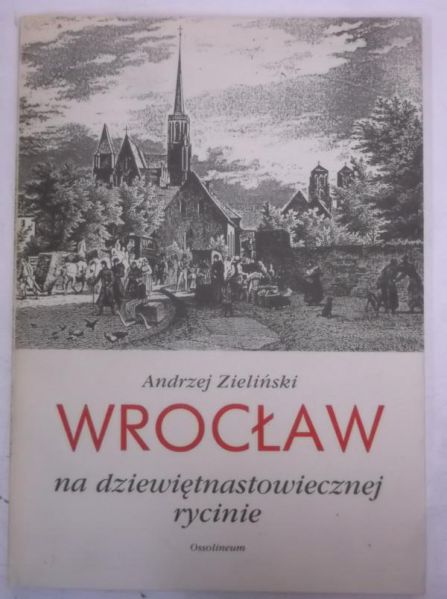 Wrocław na dziewiętnastowiecznej rycinie