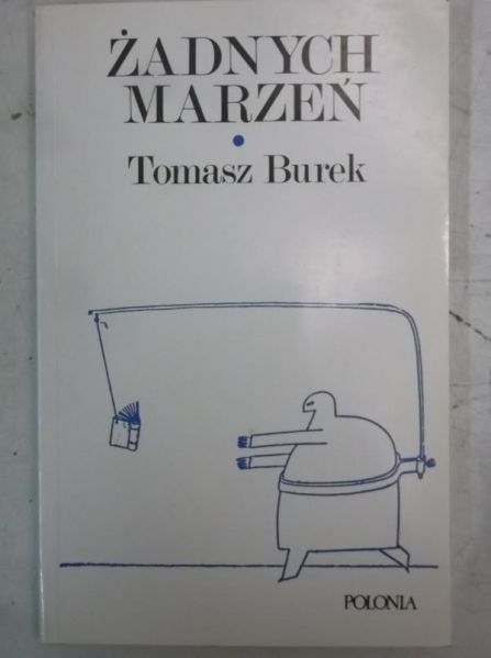 Burek Tomasz - Żadnych marzeń