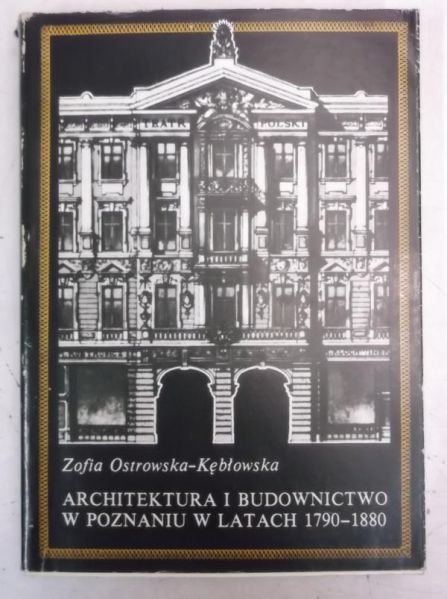 Architektura i budownictwo w Poznaniu w latach 1780-1880