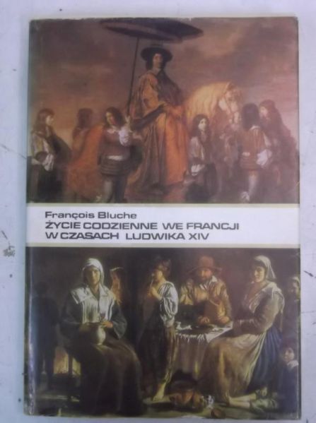 Francois - Życie codzienne we Francji w czasach Ludwika XIV