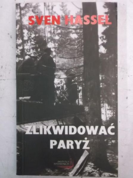 Hassel Sven - Zlikwidować Paryż