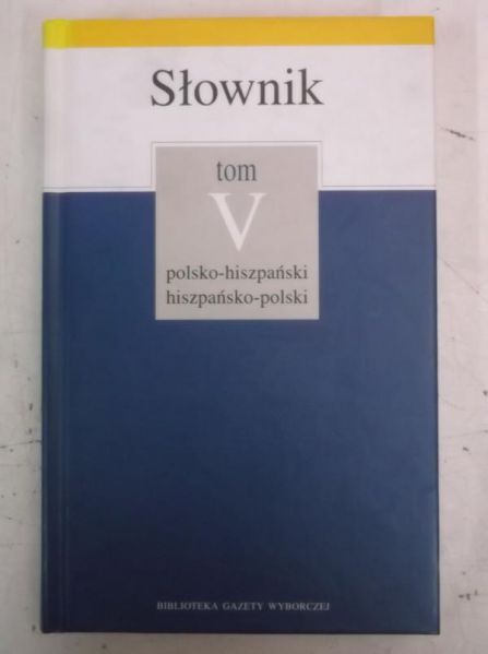 Słownik polsko-hiszpański, hiszpańsko-polski, Tom V