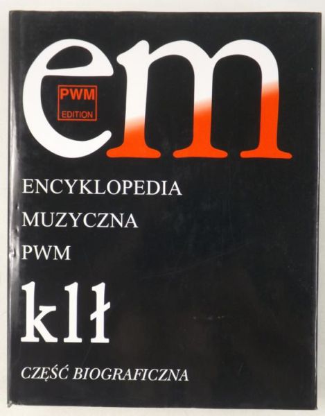 Dziębowska Elżbieta (red.) - Encyklopedia Muzyczna PWM, Tom V klł