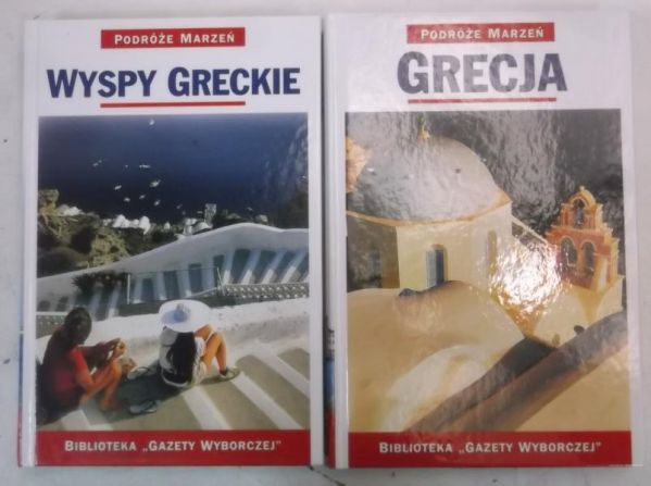Podróże marzeń. Grecja / Wyspy greckie