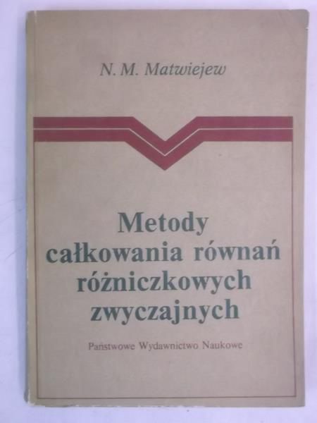 Matwiejew N. M.  - Metody całkowania równń różniczkowych zwyczajnych