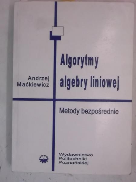 Maćkiewicz  - Algorytmy algebry liniowej