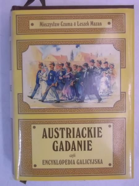 Austriackie gadanie, czyli encyklopedia galicyjska