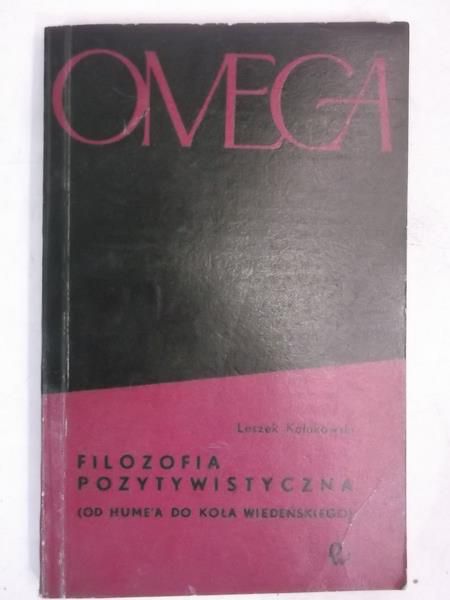 Kołakowski Leszek - Filozofia pozytywistyczna