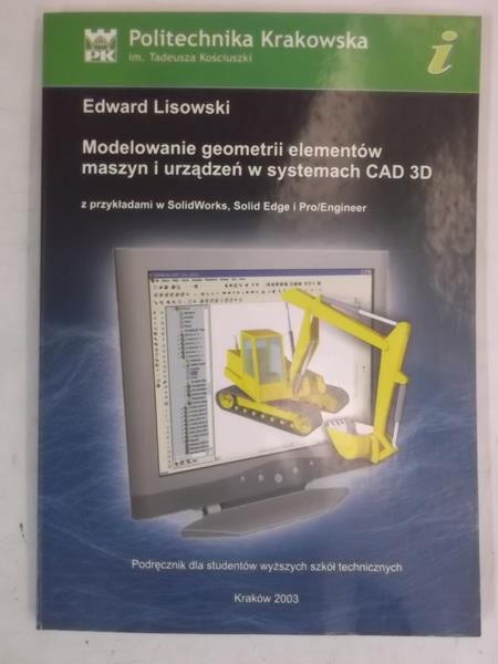 Modelowanie geometrii elementów maszyn i urządzeń w systemach CAD 3D