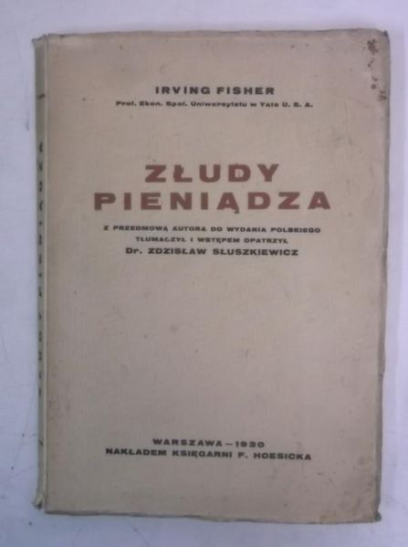 Fisher Irving - Złudy pieniądza, 1930 r.
