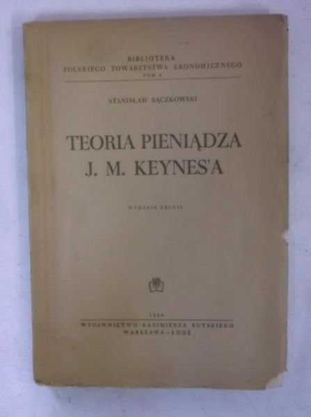 Rączkowski Stanisław - Teoria pieniądza J. M. Keynes'a, 1948 r.