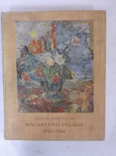 Dobrowolski Tadeusz - Malarstwo Polskie 1764-1964
