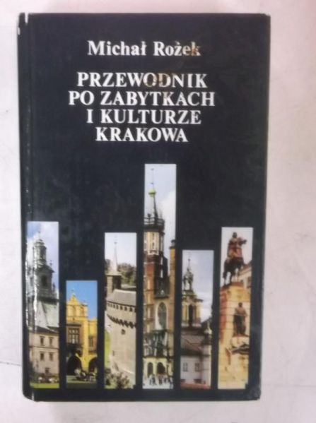 Przewodnik po zabytkach i kulturze Krakowa