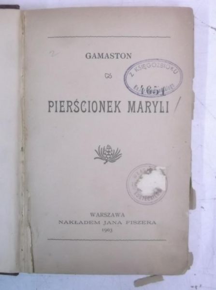Gamaston - Pierścionek Maryli, 1903 r.
