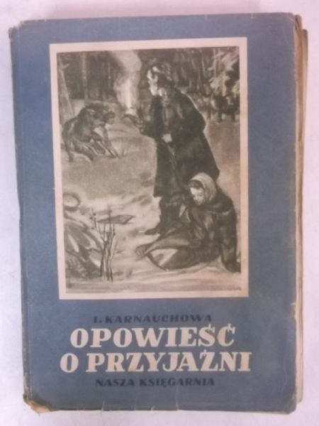 Karnauchowa I. - Opowieść o przyjaźni