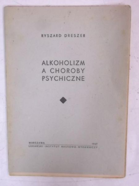 Alkoholizm a choroby psychiczne, 1947 r.
