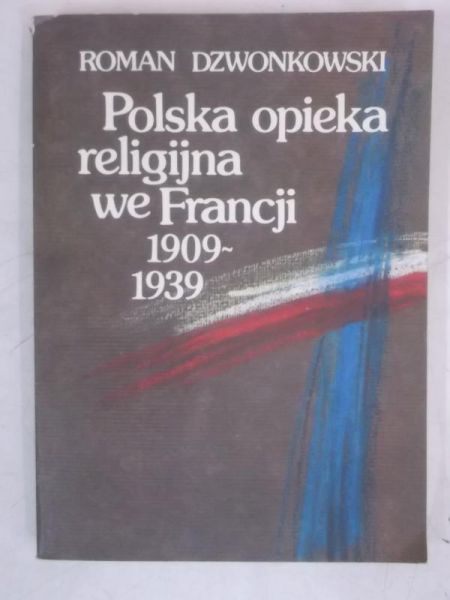 Polska opieka religijna we Francji 1909- 1939