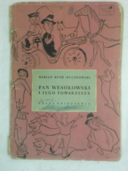 Ruth-Buczkowski Marian - Pan Wesołowski i jego towarzysze