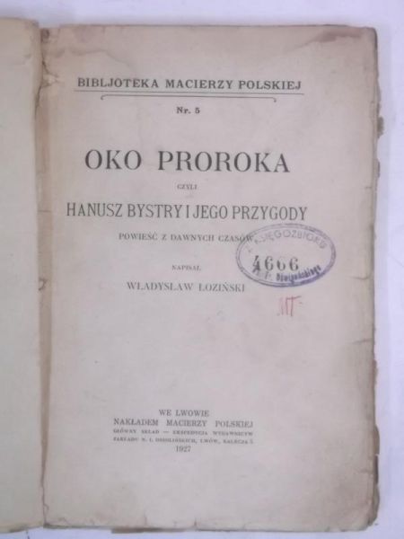 Oko proroka czyli Hanusz Bystry i jego przygody, 1927 r.