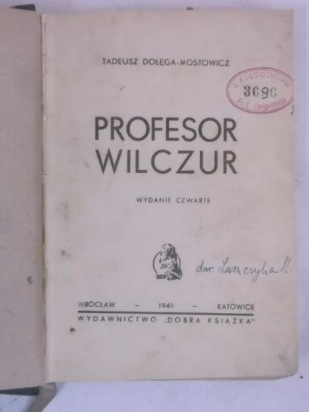 Dołęga-Mostowicz Tadeusz - Profesor Wilczur, 1949 r.