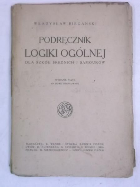 Biegański Władysław - Podręcznik logiki ogólnej, 1916 r.