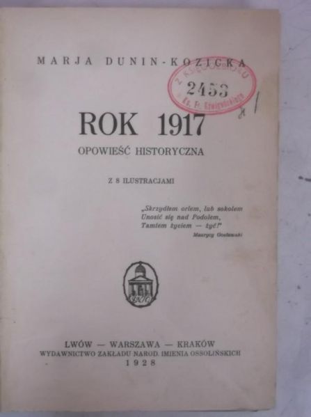 Dunin - Kozicka Marja -  Rok 1917. Opowieść historyczna, 1928 r.