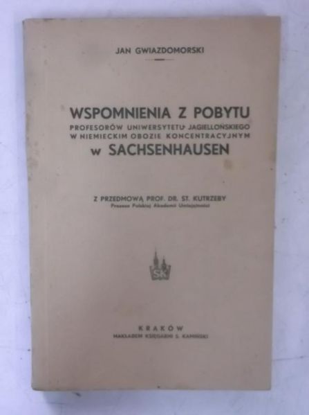 Wspomnienia z pobytu w Sachsenhausen, 1945 r.