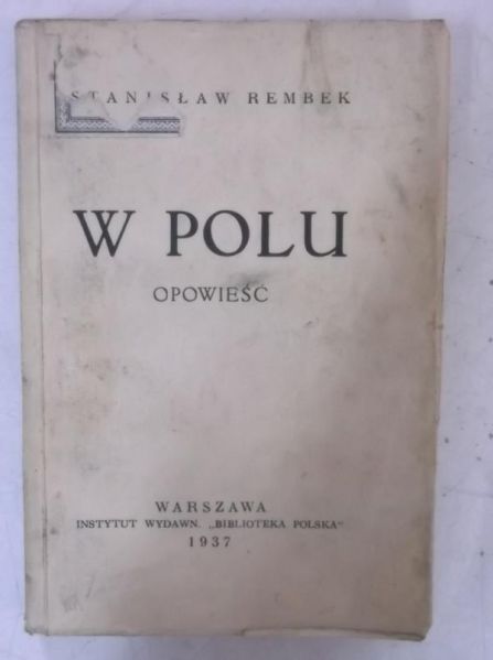 W polu. Opowieść,  1937 r.