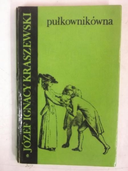 Kraszewski Józef Ignacy - Pułkownikówna