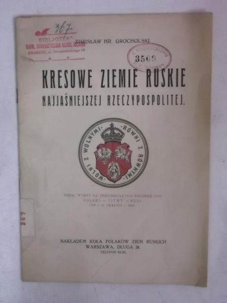 Grocholski Zdzisław - Kresowe Ziemie Ruskie