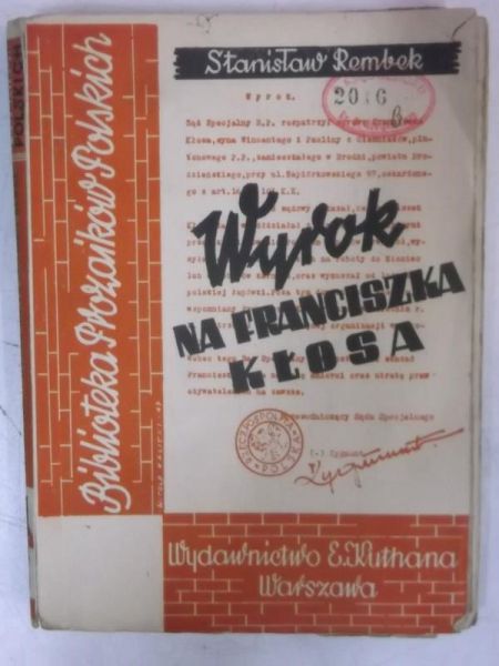 Wyrok na Franciszka Kłosa, 1947 r.