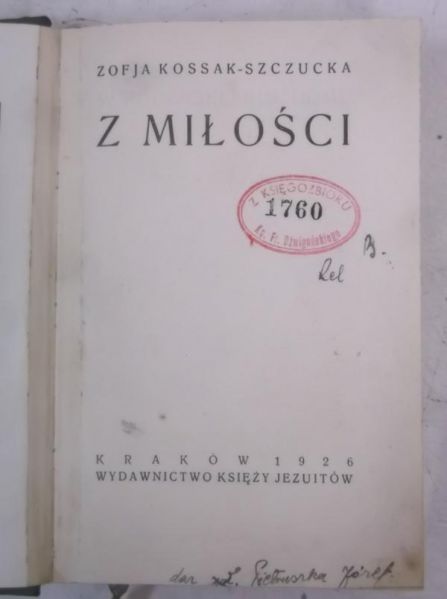 Kossak-Szczucka Zofja  - Z miłości, 1926 r.
