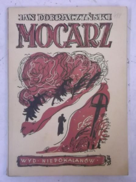 Dobraczyński Jan - Mocarz, 1947 r.