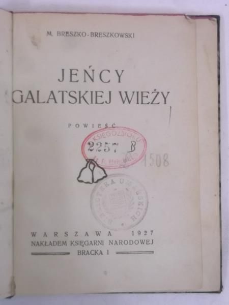 Breszkowski-Breszko M. - Jeńcy Galatskiej Wieży, 1927 r.