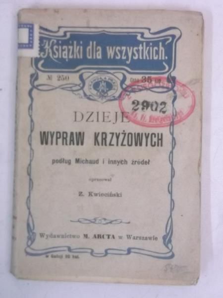 Dzieje wypraw krzyżowych, 1905 r.