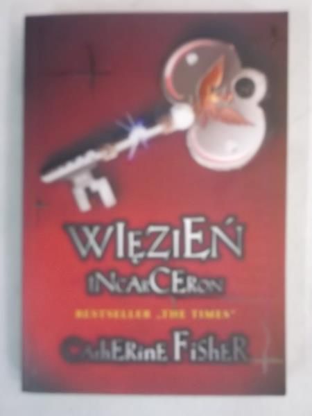 Fisher Catherine - Więzięń Incarceron