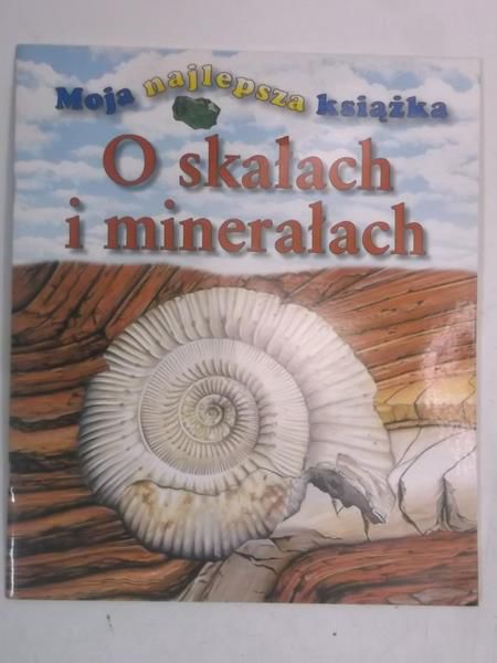 O skałach i minerałach