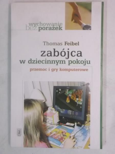 Zabójca w dziecinnym pokoju. Przemoc i gry komputerowe