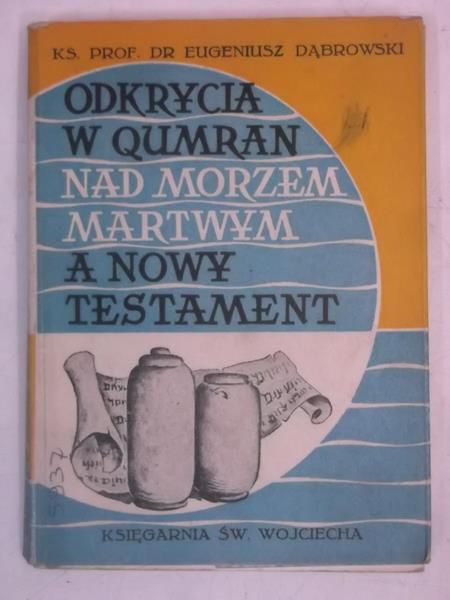 Odkrycia w Qumran nad Morzem Martwym a Nowy Testament