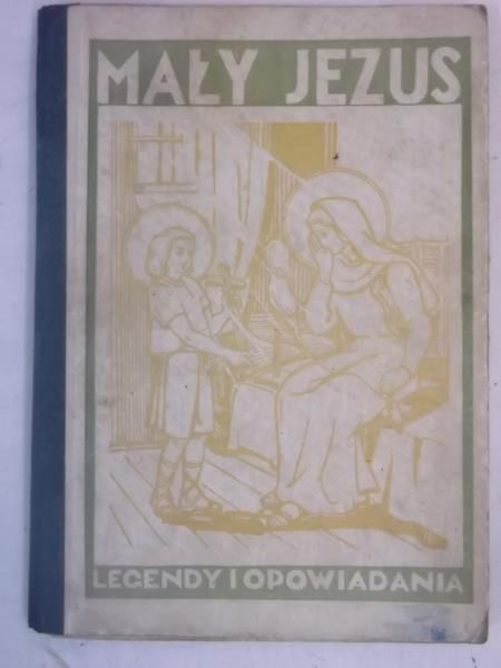 Mały Jezus. Legendy i opowiadania, 1907 r.