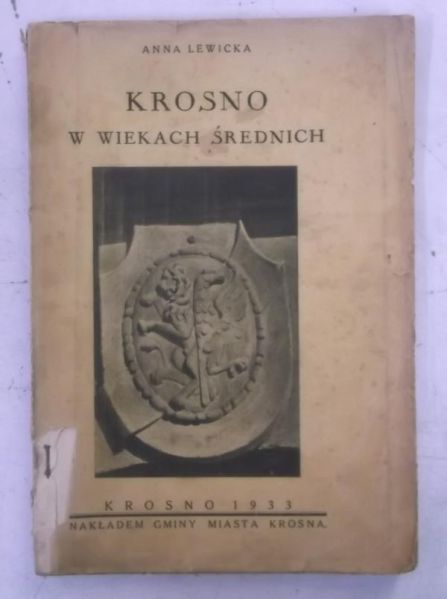 Lewicka Anna - Krosno w wiekach średnich, 1933 r.