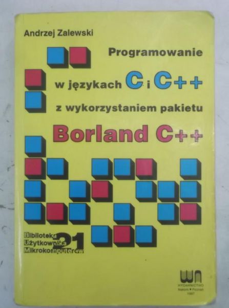 Programowanie w językach C i C++ z wykorzystaniem pakietu Borkand C++