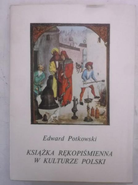 Ksiązka rękopiśmienna w kulturze Polski