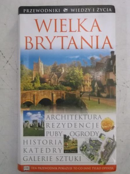 Wielka Brytania. Przewodniki Wiedzy i Życia