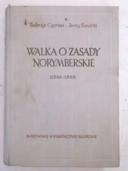 Cyprian Tadeusz - Walka o zasady norymberskie (1945-1955)