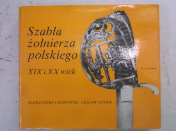 Szabla żołnierza polskiego XIX i XX wiek